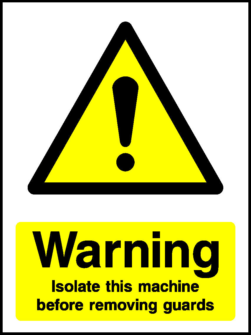 Warning Isolate This Machine Before Removing Guards Mandatory Signs Machinery & General Signage - MACH0035