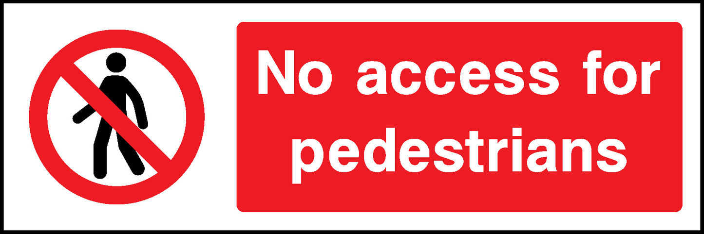 No Access For V Pedestrians Prohibition Access Restricted Signage - ACCE0011