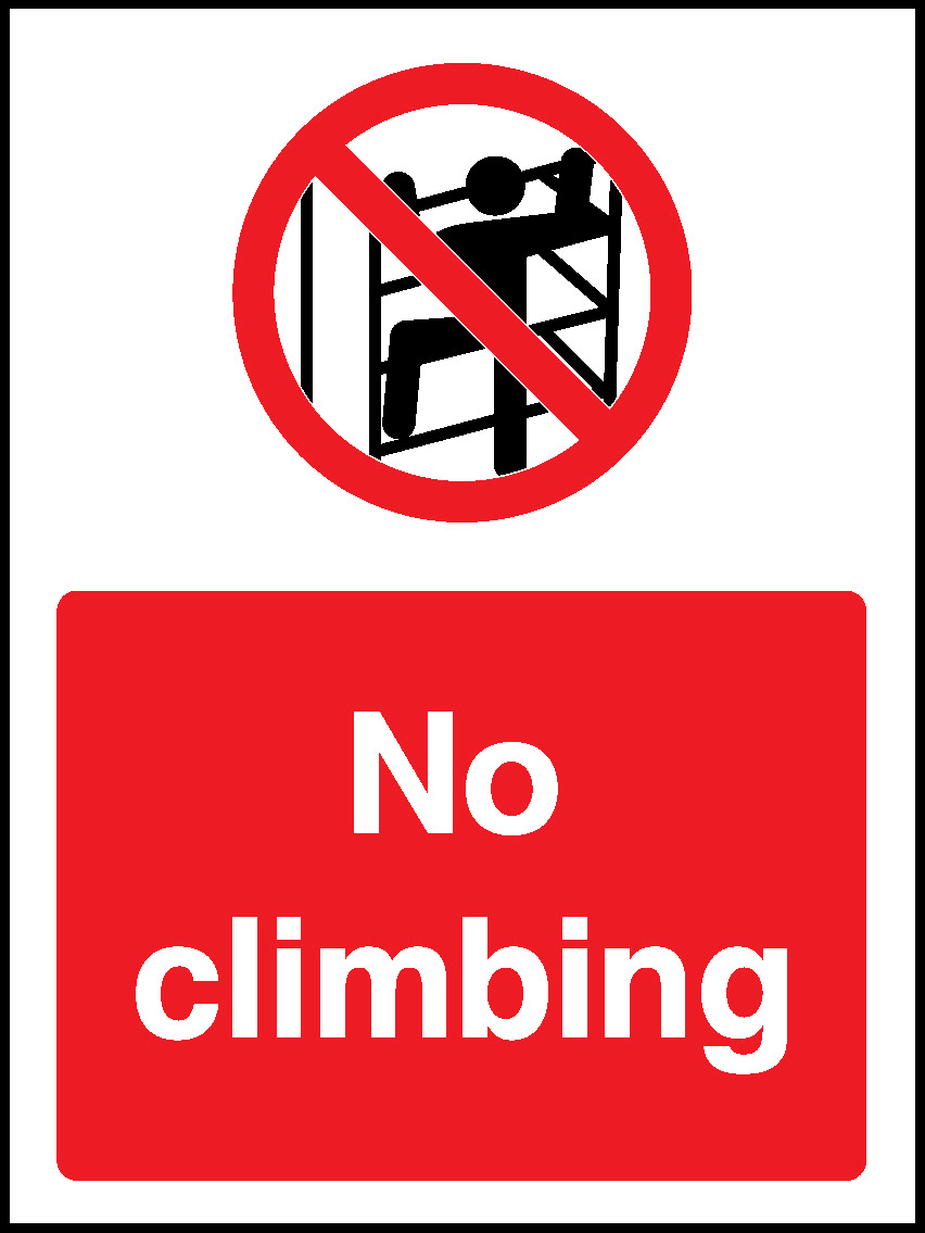 No Climbing Prohibition General Signage - GENE0114