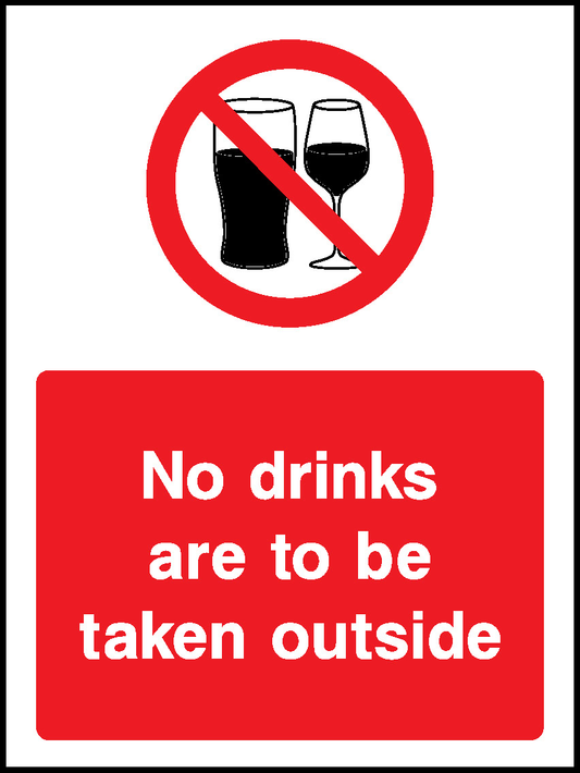 No Drinks Are To Be Taken Outside Prohibition General Signage - GENE0127