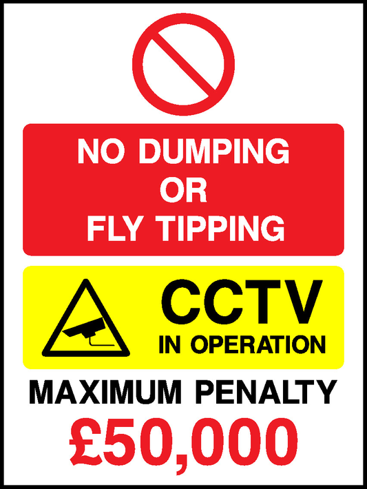 No Dumping Fly Tipping A Cctv Maximum Penalty 250,000 Prohibition General Signage - GENE0136