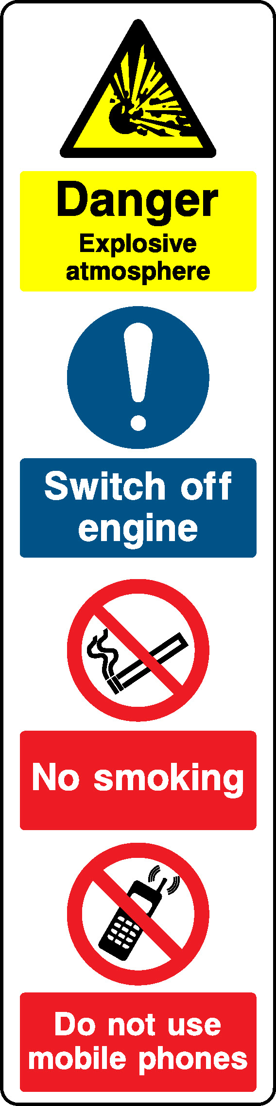 Danger Explosive Atmosphere Switch Off Engine No Smoking Do Not Use Mobile Phones Garage Signs Signage - GARA0036