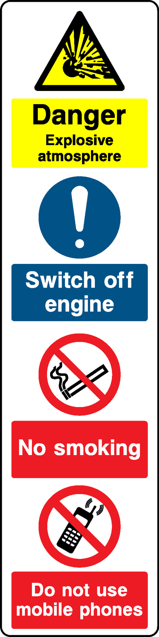 Danger Explosive Atmosphere Switch Off Engine No Smoking Do Not Use Mobile Phones Garage Signs Signage - GARA0036