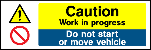 Caution Work In Progress Do Not Start Or Move Vehicle Garage Signs Signage - GARA0009