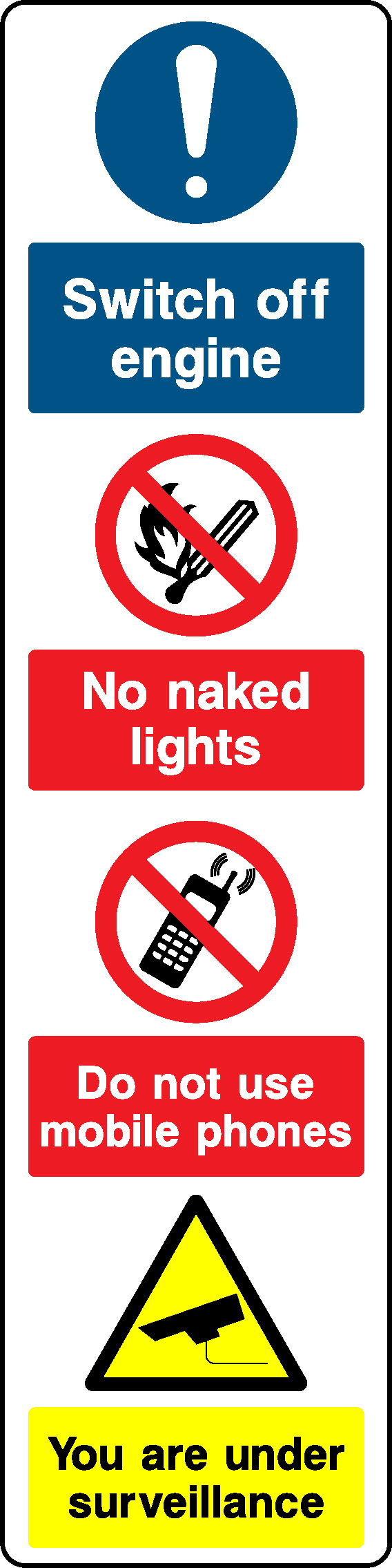 Switch Off Engine No Naked Lights Do Not Use Mobile Phones You Are Under Surveillance Garage Signs Signage - GARA0037