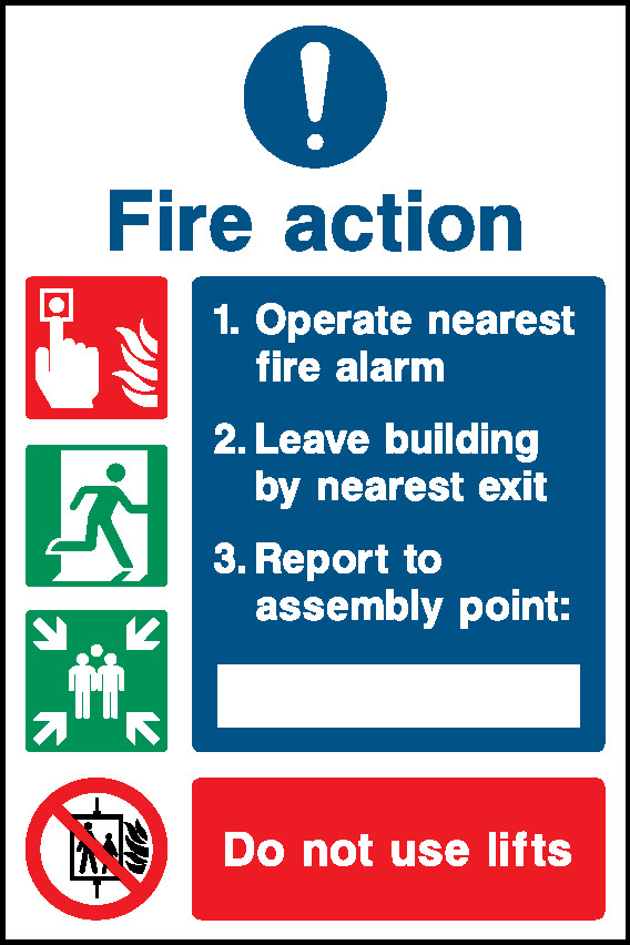 Fire Action 1. Operate Nearest Fire Alarm 2. Leave Building By Nearest Exit 3. Report To Assembly Point: Do Not Use Lifts Fire Action Signage - FACT0023