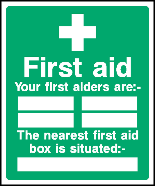 First Aid Your First Aiders Are:- The Nearest First Aid Box Is Situated:- First Aid Signage - FAID0004