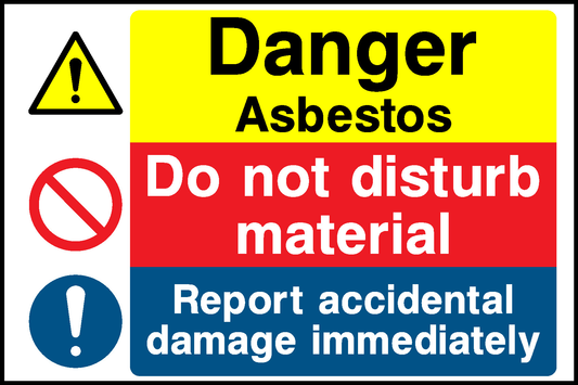 Danger Asbestos Do Not Disturb Material Report Accidental Damage Immediately Multi Purpose Signage - MULT0022