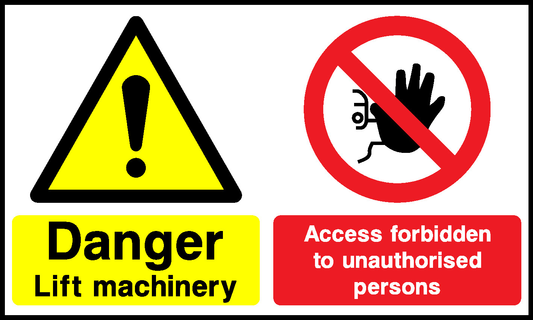 Danger Lift Machinery, Access forbidden to unauthorised persons Multi Purpose Signage - MULT0048