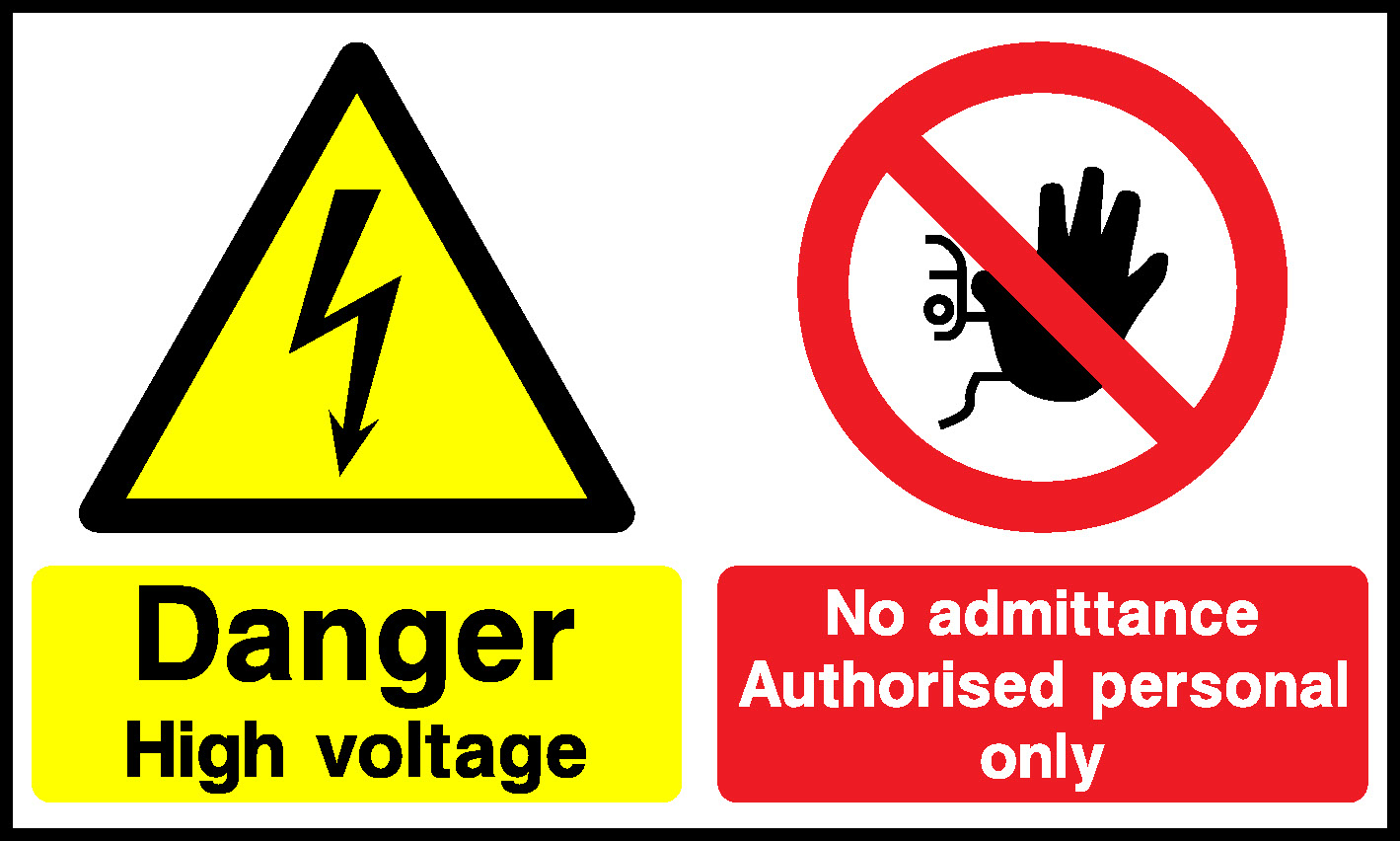 Danger High Voltage, No Admittance, Authorised personal only Multi Purpose Signage - MULT0049