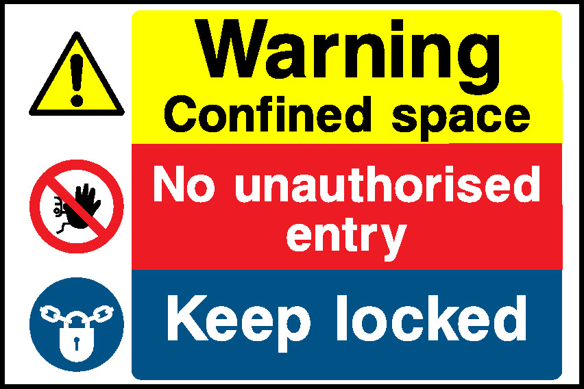 Warning Confined Space No Unauthorised Entry Keep Locked Multi Purpose Signage - MULT0019