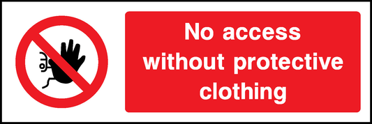 No Access Without Protective Clothing Prohibition Access Restricted Signage - ACCE0004