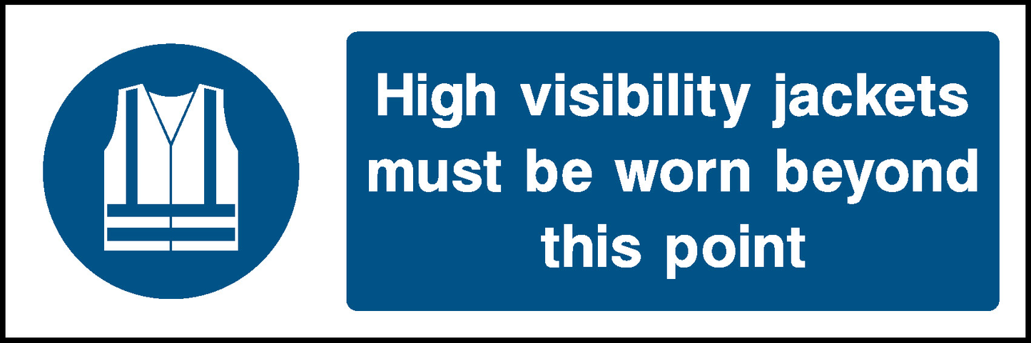 High Visibility Jackets Must Be Worn Beyond This Point Mandatory Signs Protective Clothing Signage - PROT0004