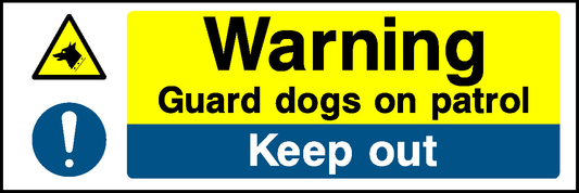 A Warning Guard Dogs On Patrol Keep Out Security Signage - SECU0019