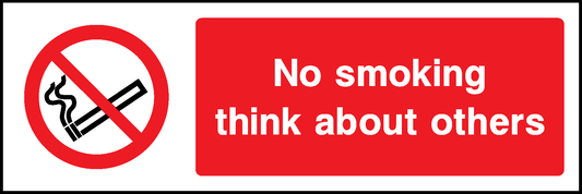 No Smoking Think About Others Prohibition Smoking Signage - SMOK0033