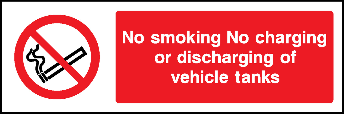 No Smoking No Charging Or Discharging Of Vehicle Tanks Prohibition Smoking Signage - SMOK0018