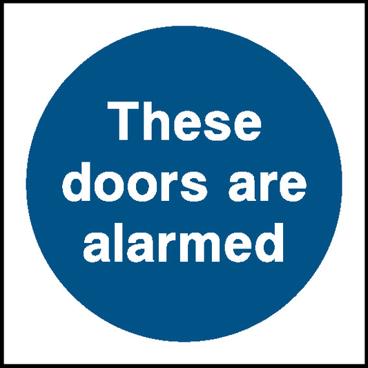 These Doors Are Alarmed Security Signage - SECU0112