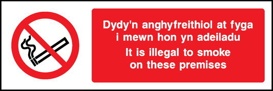 Dydy'n anghyfreithiol at fyga i mewn hon yn adeiladu. It is illegal to smoke on these premises Prohibition Smoking Signage - SMOK0037