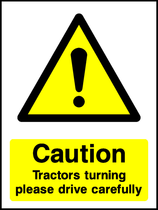 Caution Tactors Turning Please Drive Carefully Countryside & Agriculture Signage - COUN0065