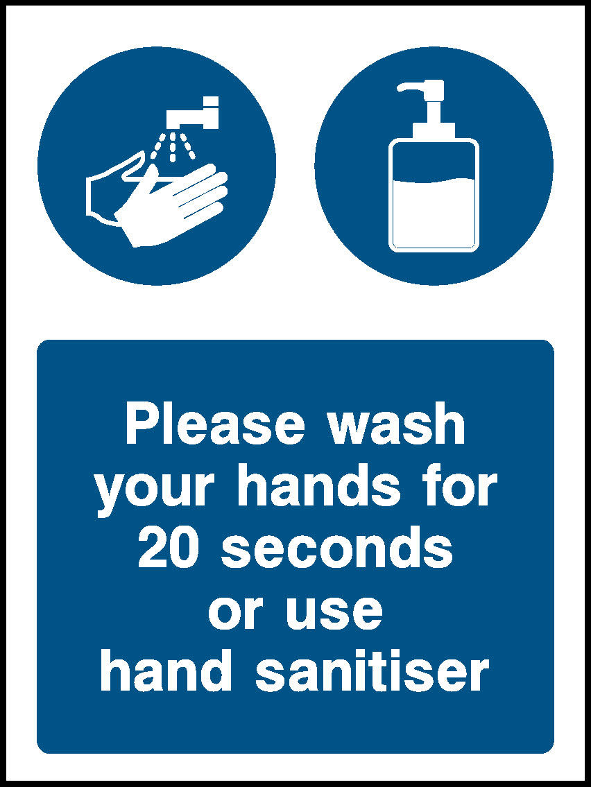 Please Wash Your Hands For 20 Seconds Or Use Hand Sanitiser Covid Signage - COVI0022