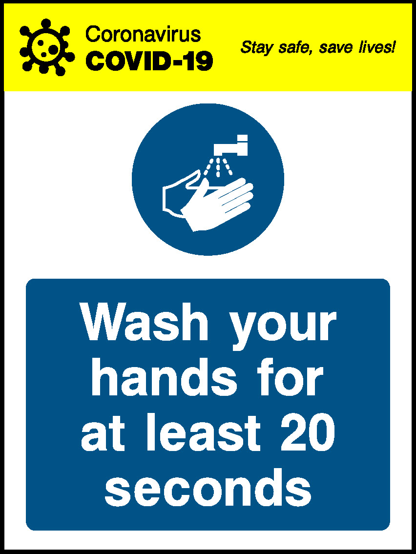 Coronavirus Stay Safe, Save Lives! Covid.19 Wash Your Hands For At Least 20 Seconds Covid Signage - COVI0029