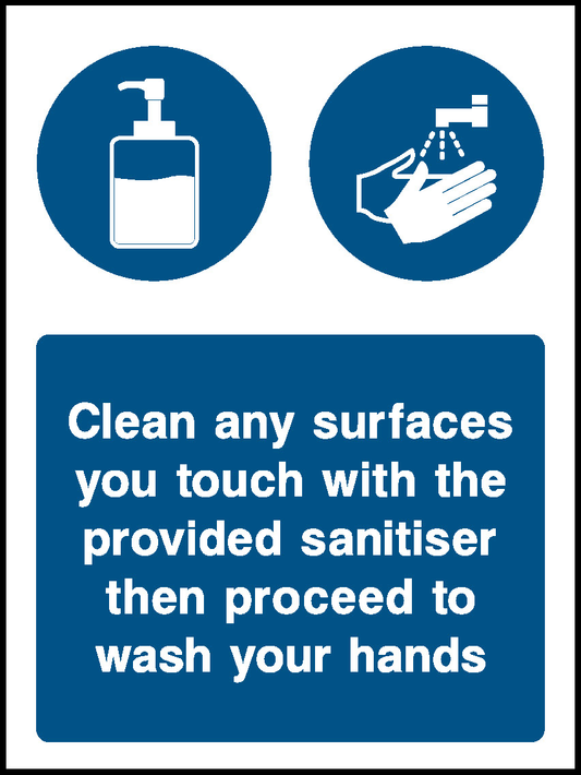 Clean Any Surfaces You Touch With The Provided Sanitiser Then Proceed To Wash Your Hands Covid Signage - COVI0021