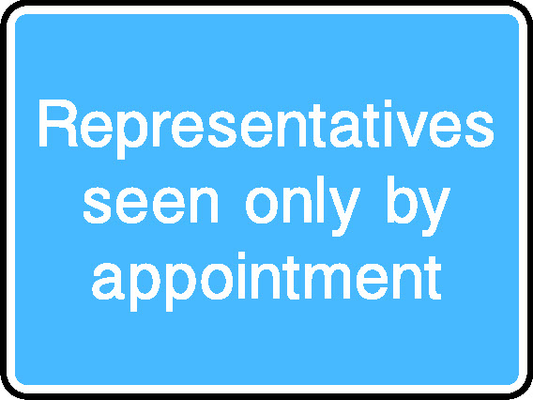 Representatives Seen Only By Appointment Information Signs Signage - INFO0055