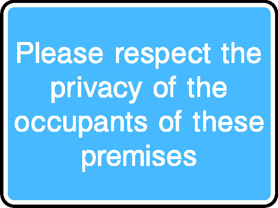 Please Respect The Privacy Of The Occupants Of These Premises Information Signs Signage - INFO0057