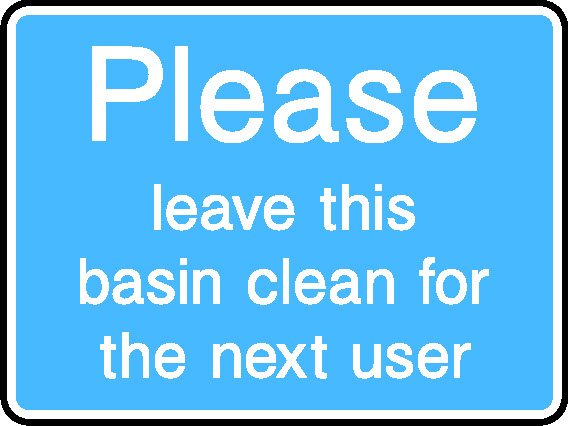 Please Leave This Basin Clean For The Next User Information Signs Signage - INFO0044