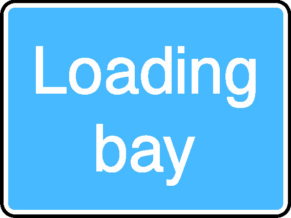 Loading Bay Information Signs Signage - INFO0060