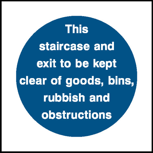 This Staircase And Exit To Be Kept Clear Of Goods, Bins, Rubbish And Obstructions Fire Prevention Signage - FPRV0001