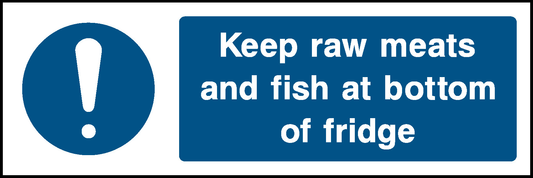 Keep Raw Meats And Fish At Bottom Of Fridge Food Processing & Hygeine Signage - FOOD0057