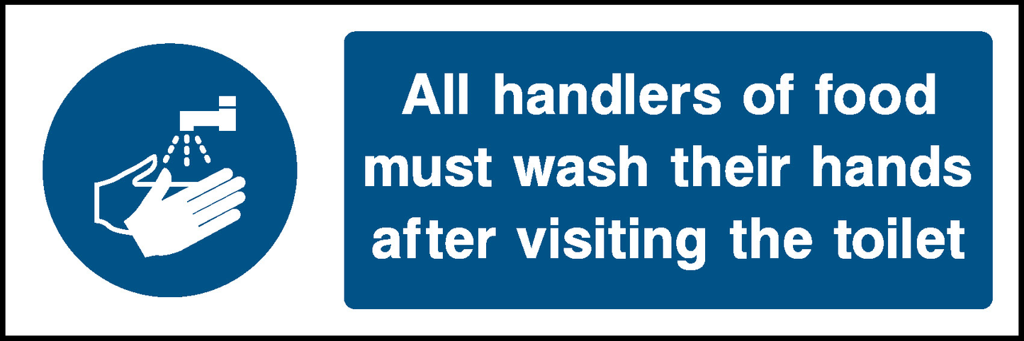 All Handlers Of Food Must Wash Their Hands After Visiting The Toilet Food Processing & Hygeine Signage - FOOD0051