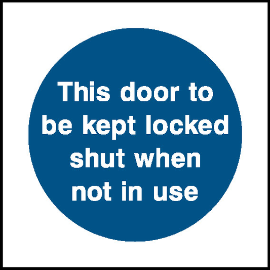 This Door To Be Kept Locked Shut When Not In Use Fire Prevention Signage - FPRV0002