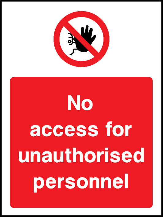 No Access For Unauthorised Personnel Prohibition Access Restricted Signage - ACCE0030