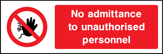 No Admittance To Unauthorised Personnel Prohibition Access Restricted Signage - ACCE0001