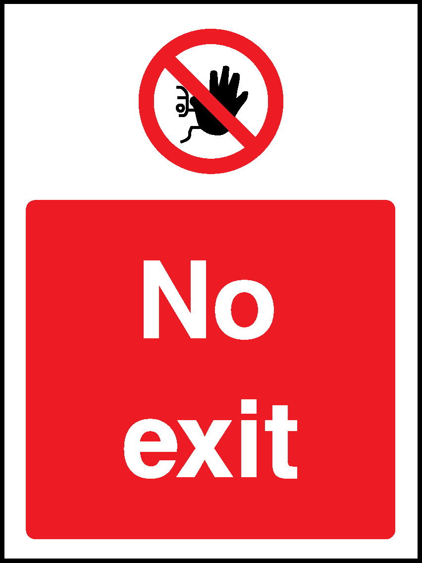 No Exit Prohibition Access Restricted Signage - ACCE0032