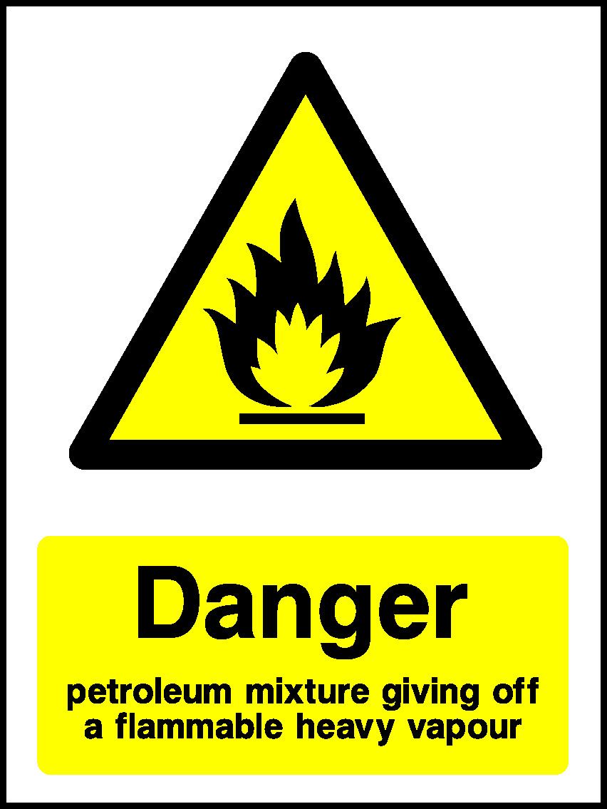 Danger Petroleum Mixture Giving Off A Flammable Heavy Vapour Warning Chemical Danger Signage - CHEM0084