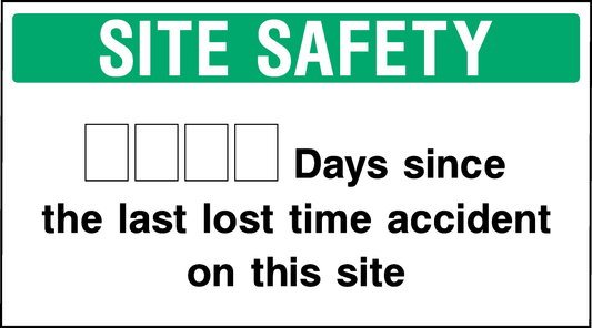 Site Safety Days Since The Last Lost Time Accident On This Site Construction-Signage - CONS0008