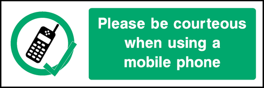 Please Be Courteous When Using A Mobile Phone Prohibition General Signage - GENE0134