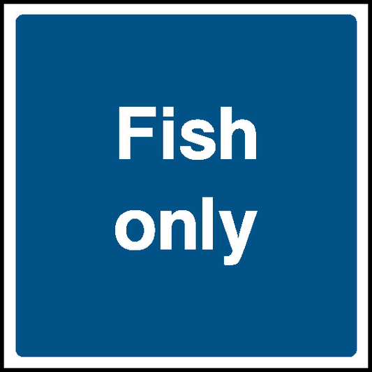 Fish Only Food Processing & Hygeine Signage - FOOD0100