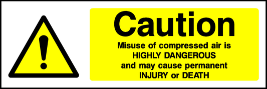 Caution Misuse Of Compressed Air Is Highly Dangerous And May Cause Permanent Injury Or Death Mandatory Signs Machinery & General Signage - MACH0015