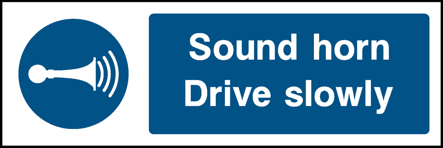 Sound Horn Drive Slowly Mandatory Signs Machinery & General Signage - MACH0011