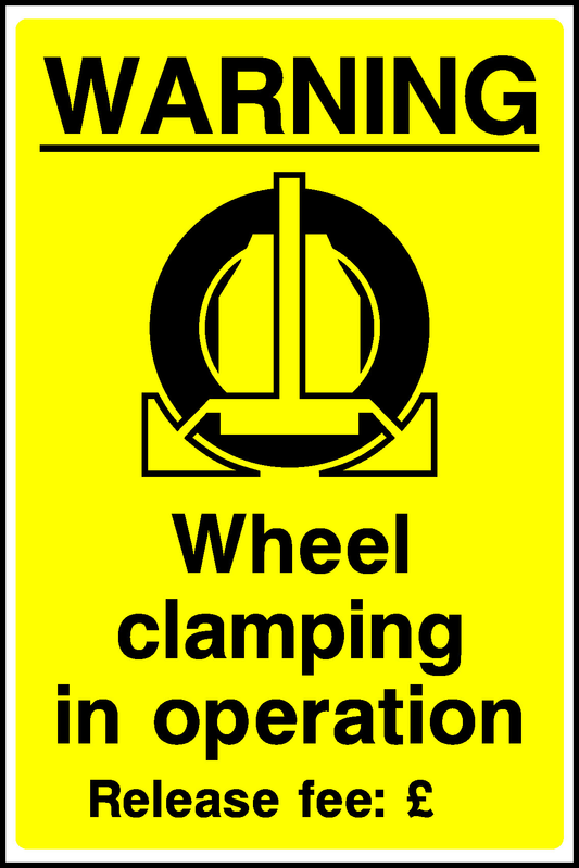 Warning Wheel Clamping In Operation Release Fee: E Parking Signage - PARK0002