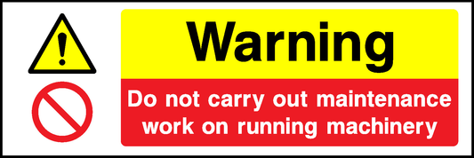 Warning Do Not Carry Out Maintenance Work On Running Machinery Multi Purpose Signage - MULT0040