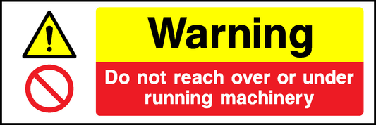 Warning Do Not Reach Over Or Under Running Machinery Multi Purpose Signage - MULT0041