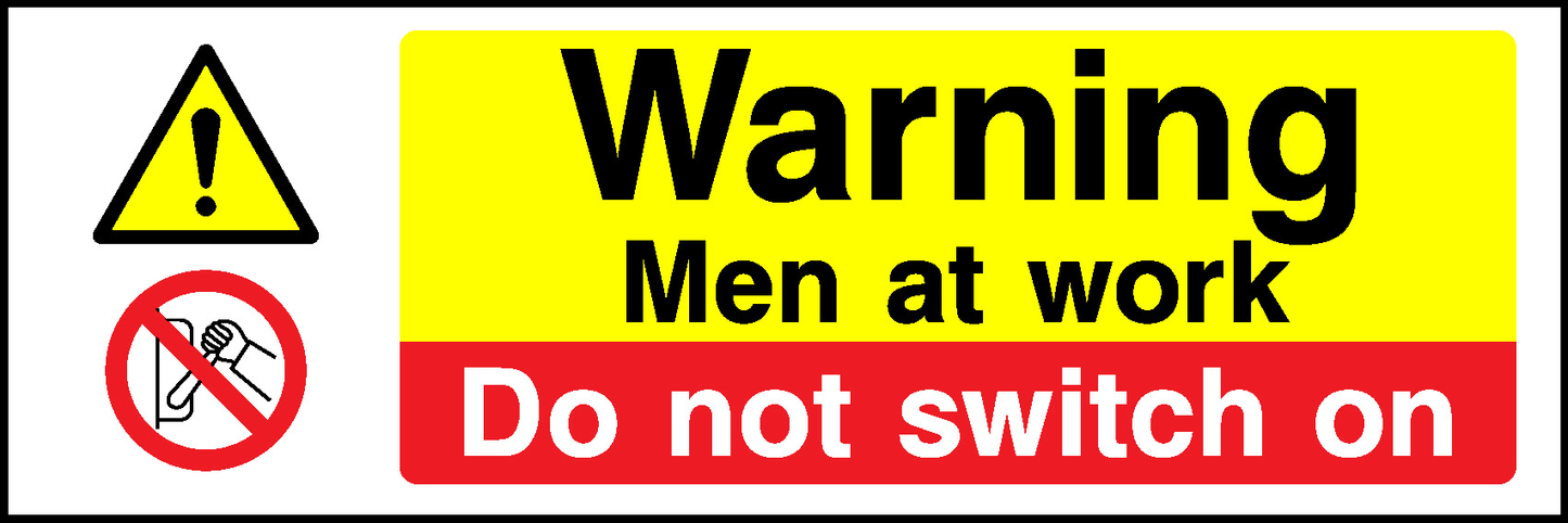 A Warning Men At Work Do Not Switch On Multi Purpose Signage - MULT0039