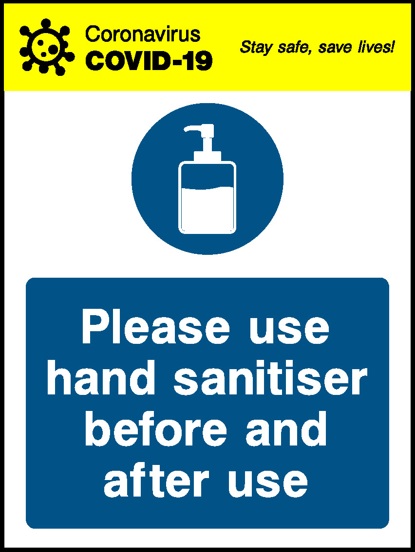 Coronavirus Stay Safe, Save Lives! Covid.19 Please Use Hand Sanitiser Before And After Use Covid Signage - COVI0032