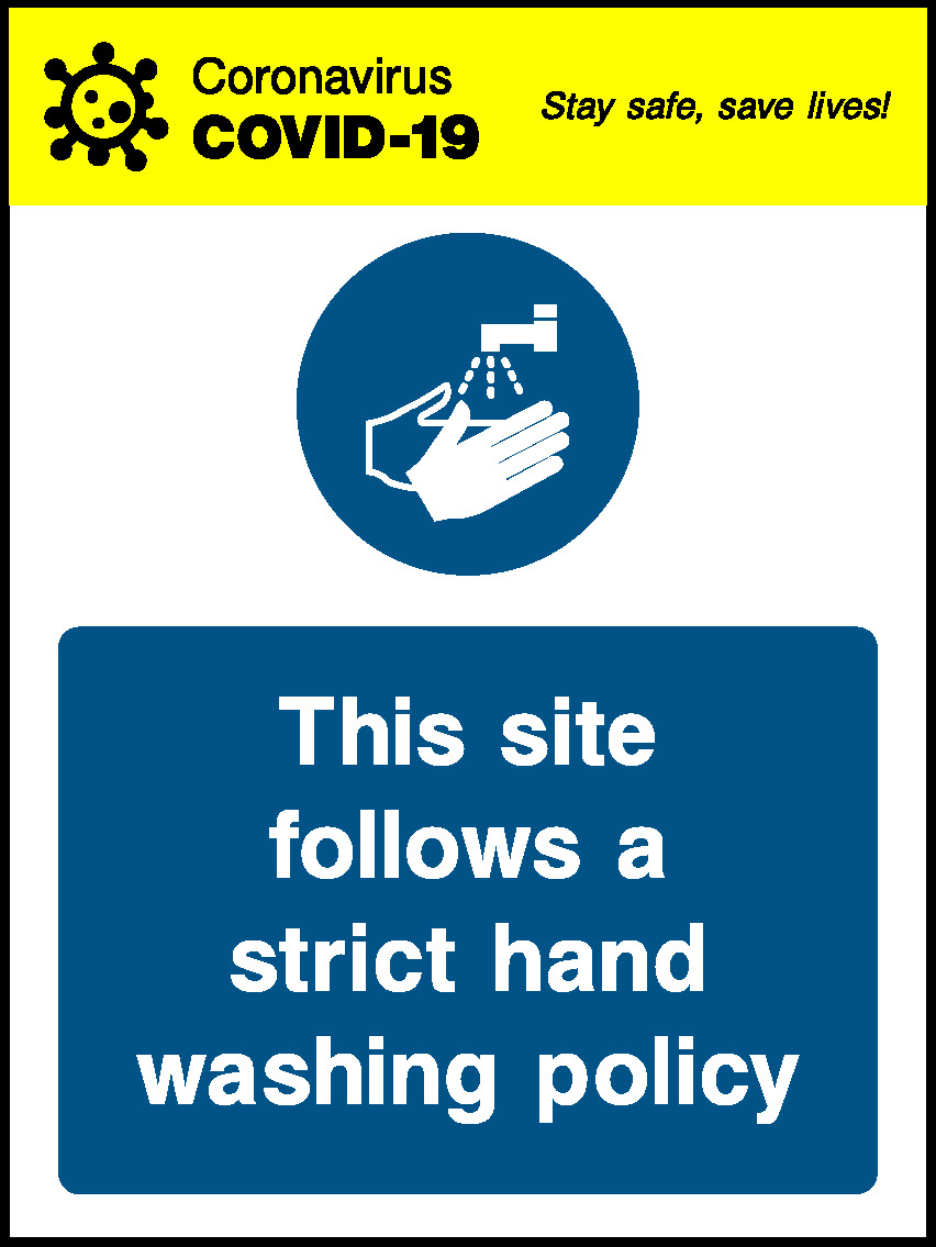 Coronavirus Stay Safe, Save Lives! Covid.19 This Site Follows A Strict Hand Washing Policy Covid Signage - COVI0041