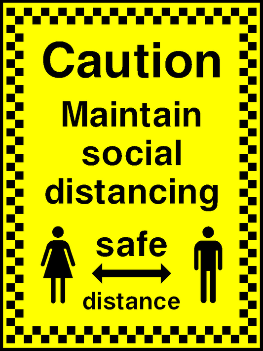 Caution Maintain Social Distancing Safe Distance Covid Signage - COVI0068